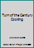 Turn of the Century Cooking 1571661719 Book Cover