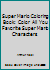 Super Mario Coloring Book: Color all you favorite Super Mario Characters 1548649619 Book Cover