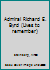 Admiral Richard E. Byrd (Lives to remember) B0006AWFAM Book Cover