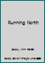 Running North 156895638X Book Cover