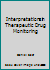 Interpretations in Therapeutic Drug Monitoring 0891890807 Book Cover