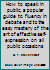 How to speak in public, a popular guide to fluency in debate and to the easy mastery of the art of effective self-expression on all public occasions B007HFOY4O Book Cover