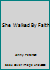 She Walked By Faith 0990648508 Book Cover