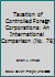 Taxation of Controlled Foreign Corporations: An International Comparison (No. 78) 0888080239 Book Cover