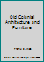 Old Colonial Architecture and Furniture B000NWAM08 Book Cover