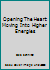 Opening The Heart: Moving Into Higher Energies 0980198356 Book Cover