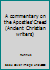 A commentary on the Apostles' Creed (Ancient Christian writers) B0007DUEJC Book Cover