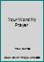 Your Word My Prayer 1903921570 Book Cover