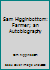 Sam Higginbottom: Farmer; an Autobiography B000FMOTV4 Book Cover