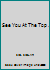 See You At The Top. B001KROMFG Book Cover