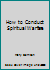 How to Conduct Spiritual Warfare B000V746D4 Book Cover