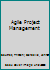 Agile Project Management 1472462807 Book Cover