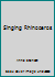 Singing Rhinoceros B001PI9ZJS Book Cover