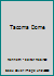 Tacoma Dome B0073KJZ4W Book Cover