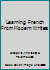 Learning French From Modern Writers B0028TBJFQ Book Cover