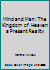 Mind and Man: The Kingdom of Heaven a Present Reality 0930227794 Book Cover
