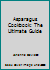 Asparagus Cookbook: The Ultimate Guide 1505721776 Book Cover