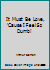 It Must Be Love, 'Cause I Feel So Dumb! B000P8CU82 Book Cover