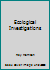 Ecological Investigations 1930180063 Book Cover