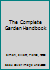 The Complete Garden Handbook B003RQR598 Book Cover