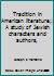 Tradition in American literature;: A study of Jewish characters and authors, B00086FGU0 Book Cover
