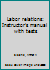 Labor relations: Instructor's manual with tests 0135195543 Book Cover