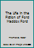 The Life in the Fiction of Ford Maddox Ford B000M050BC Book Cover