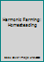 Harmonic Farming: Homesteading 1896424031 Book Cover
