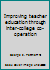 Improving teacher education through inter-college co-operation B007QA33ME Book Cover