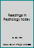 Readings in Psychology today 0394322444 Book Cover