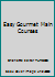 Easy Gourmet Main Courses 0868014109 Book Cover