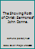 The Showing Forth Of Christ: Sermons Of John Donne B003L1QO78 Book Cover
