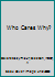 Who Cares Why? 0966207203 Book Cover