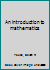 An introduction to mathematics B0006CA63I Book Cover