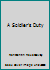 A Soldier's Duty 9996498069 Book Cover