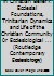 What Is Fundamental in Christian Belief?: Ecclesial Foundations, Trinitarian Dynamics and Life of the Christian Community 0r Ecclesiological Significance of Christian Faith and Community 1409440966 Book Cover