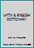 LATIN & ENGLISH DICTIONARY B000HI9MCW Book Cover