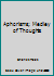 Aphorisms; Medley of Thoughts B000NYO6FI Book Cover