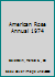 American Rose Annual 1974 B001QFS47O Book Cover