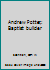 Andrew Potter,: Baptist builder B0007ENA1K Book Cover