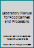 Laboratory Manual for Food Canners & Processors, Microbiology 0870550276 Book Cover