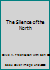 The Silence ofthe North B003UDECVC Book Cover
