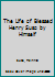 The Life of Blessed Henry Suso by Himself 1514282003 Book Cover