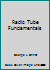 Radio Tube Fundamentals 1559183624 Book Cover