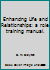 Enhancing Life and Relationships: A Role Training Manual 1863130993 Book Cover