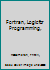 Fortran, Logic for Programming, B00JCVC2VI Book Cover