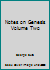 Notes on Genesis Volume Two B005OCV8B4 Book Cover