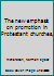 The new emphasis on promotion in Protestant churches, B0007F7S8A Book Cover