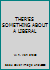 THER'ES SOMETHING ABOUT A LIBERAL B000QA9UB4 Book Cover