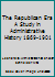 The Republican Era A Study in Administrative History 1869-1901 B006HWTD4O Book Cover
